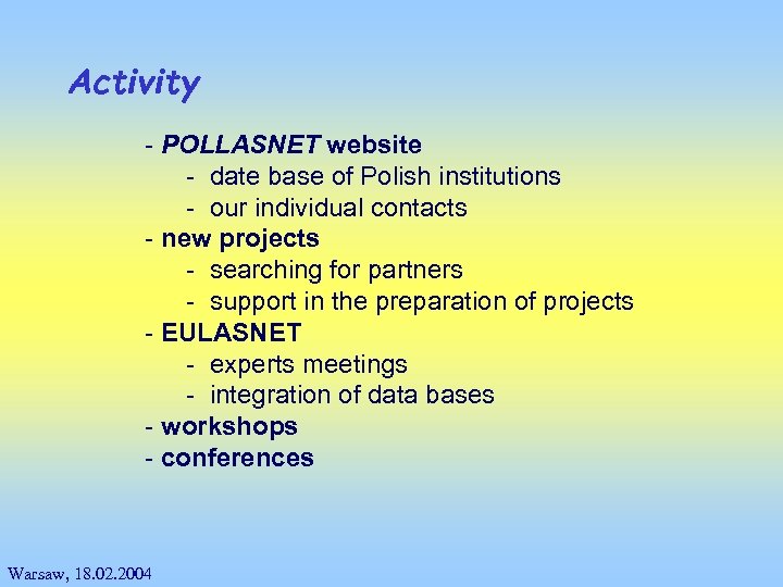 Activity - POLLASNET website - date base of Polish institutions - our individual contacts