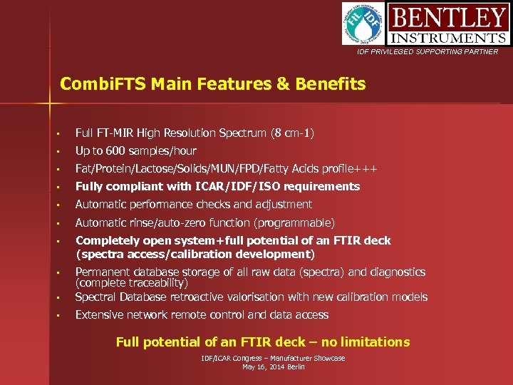 IDF PRIVILEGED SUPPORTING PARTNER Combi. FTS Main Features & Benefits • Full FT-MIR High
