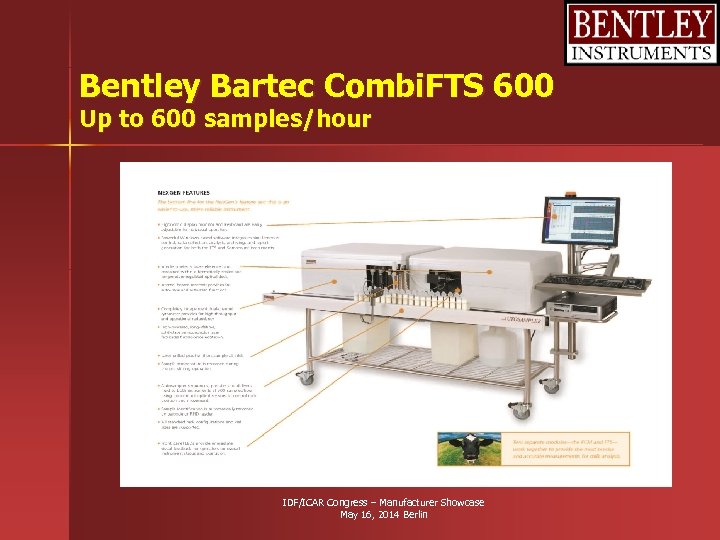 Bentley Bartec Combi. FTS 600 Up to 600 samples/hour IDF/ICAR Congress – Manufacturer Showcase