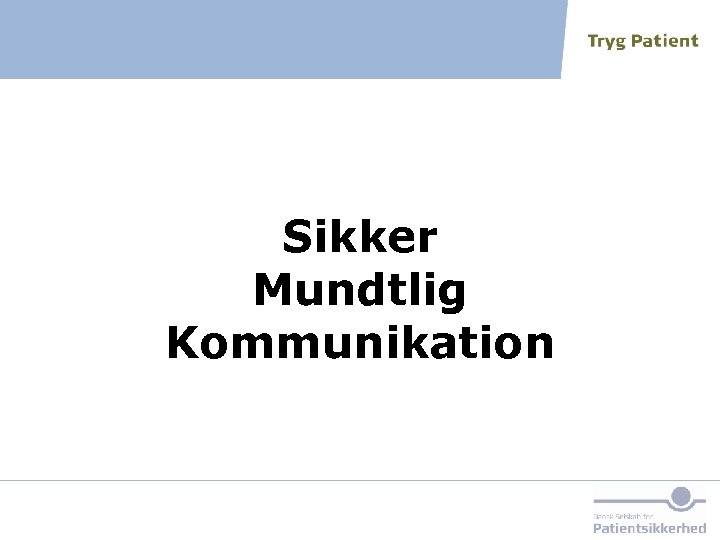 Sikker Mundtlig Kommunikation 