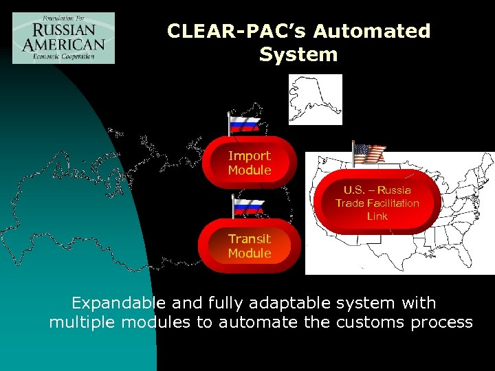 CLEAR-PAC’s Automated System Import Module U. S. – Russia Trade Facilitation Link Transit Module