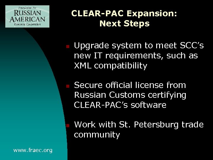 CLEAR-PAC Expansion: Next Steps n n n www. fraec. org Upgrade system to meet