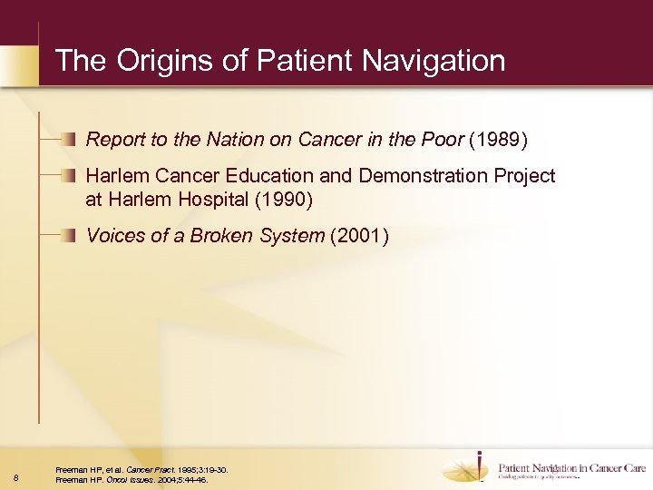 The Origins of Patient Navigation Report to the Nation on Cancer in the Poor