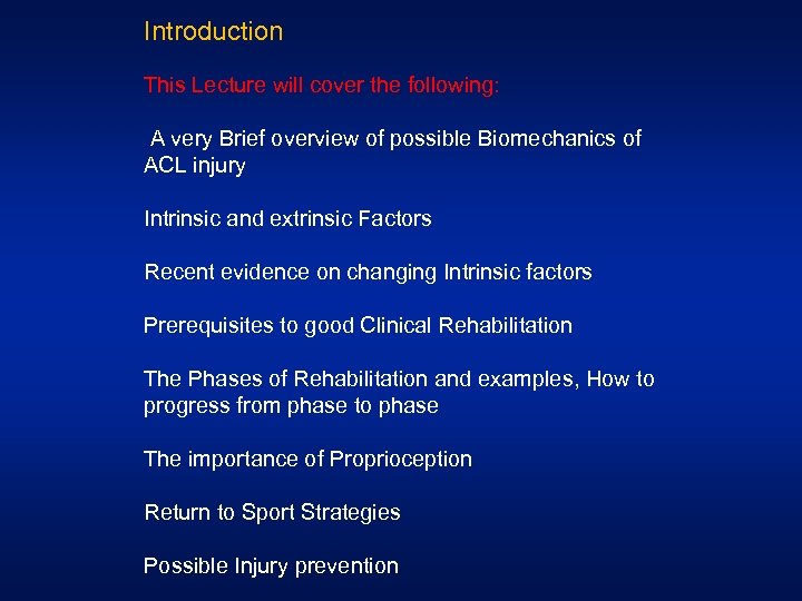 Introduction This Lecture will cover the following: A very Brief overview of possible Biomechanics