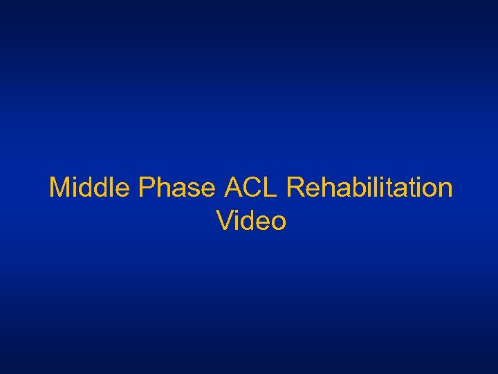 Middle Phase ACL Rehabilitation Video 
