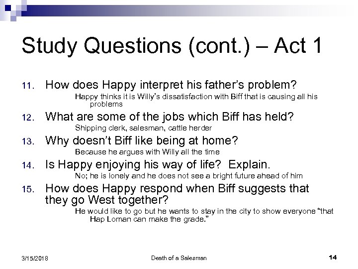 Study Questions (cont. ) – Act 1 11. How does Happy interpret his father’s