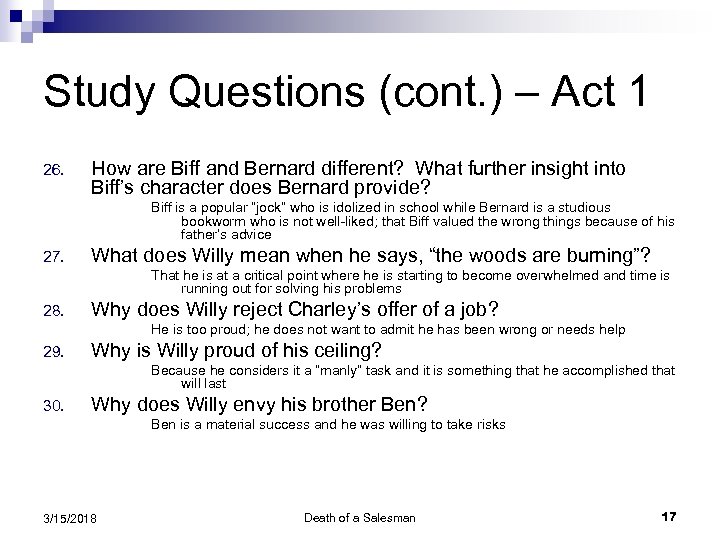 Study Questions (cont. ) – Act 1 26. How are Biff and Bernard different?