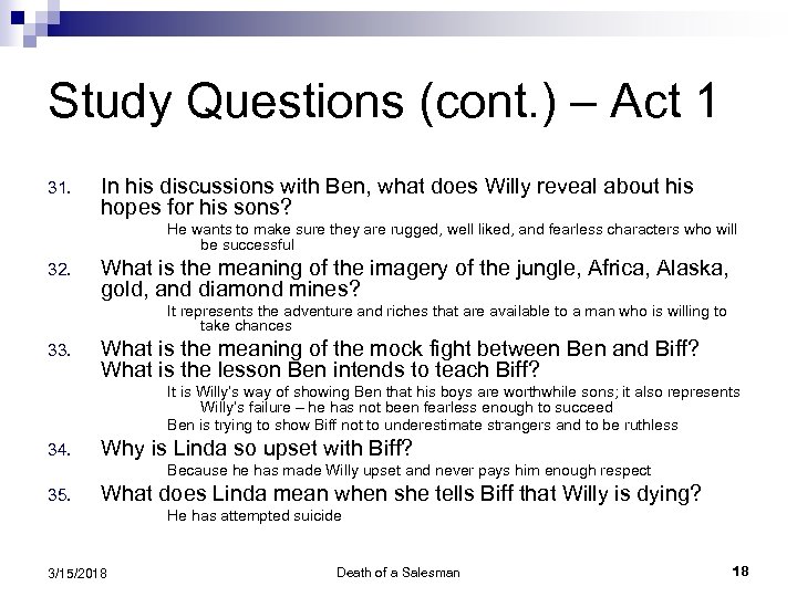 Study Questions (cont. ) – Act 1 31. In his discussions with Ben, what