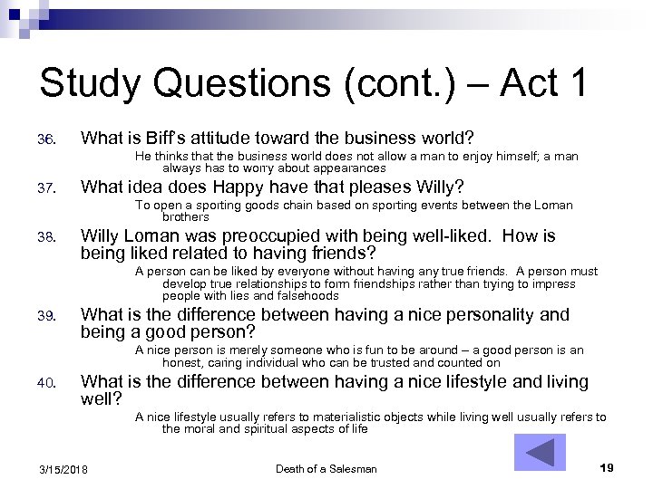 Study Questions (cont. ) – Act 1 36. What is Biff’s attitude toward the