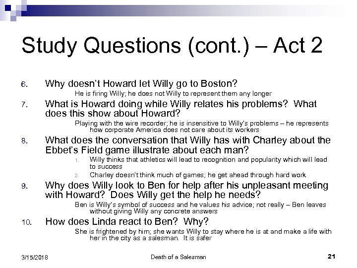 Study Questions (cont. ) – Act 2 6. Why doesn’t Howard let Willy go