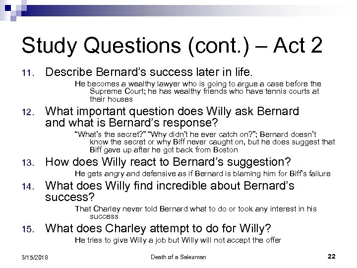 Study Questions (cont. ) – Act 2 11. Describe Bernard’s success later in life.