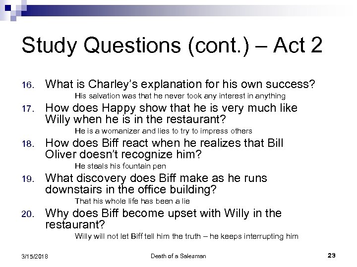 Study Questions (cont. ) – Act 2 16. What is Charley’s explanation for his