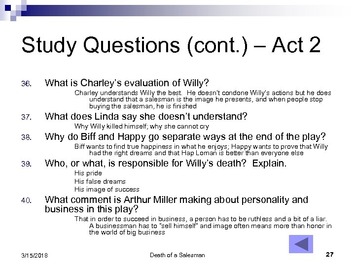 Study Questions (cont. ) – Act 2 36. What is Charley’s evaluation of Willy?