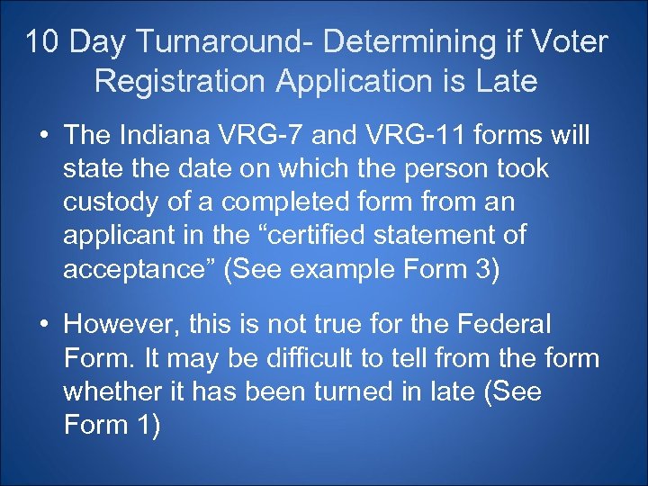 10 Day Turnaround- Determining if Voter Registration Application is Late • The Indiana VRG-7