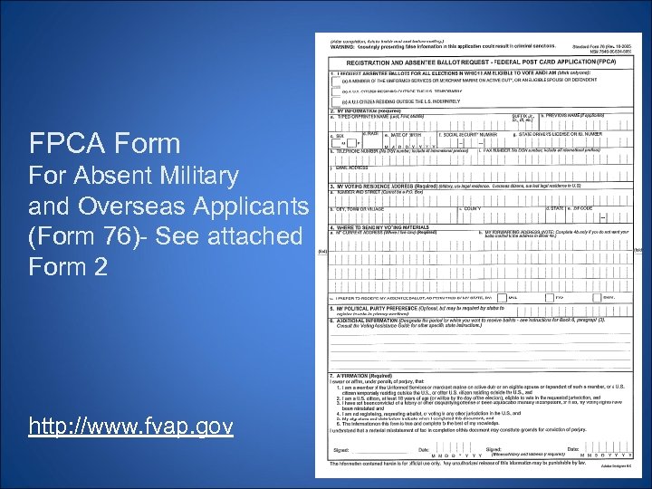 FPCA Form For Absent Military and Overseas Applicants (Form 76)- See attached Form 2