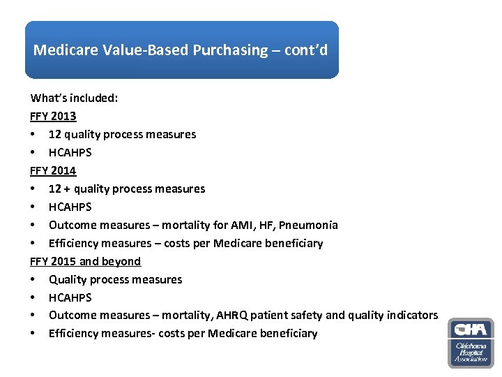 Medicare Value-Based Purchasing – cont’d What’s included: FFY 2013 • 12 quality process measures