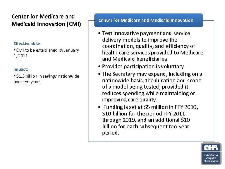 Center for Medicare and Medicaid Innovation (CMI) Effective date: • CMI to be established