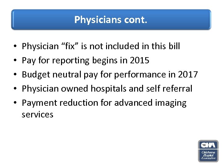 Physicians cont. • • • Physician “fix” is not included in this bill Pay