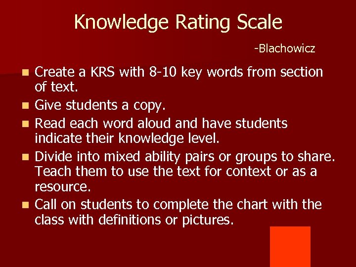 Knowledge Rating Scale -Blachowicz n n n Create a KRS with 8 -10 key