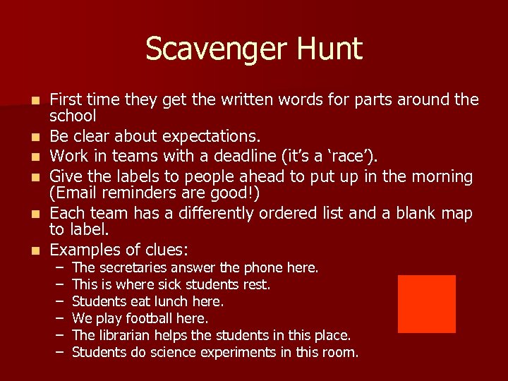 Scavenger Hunt n n n First time they get the written words for parts