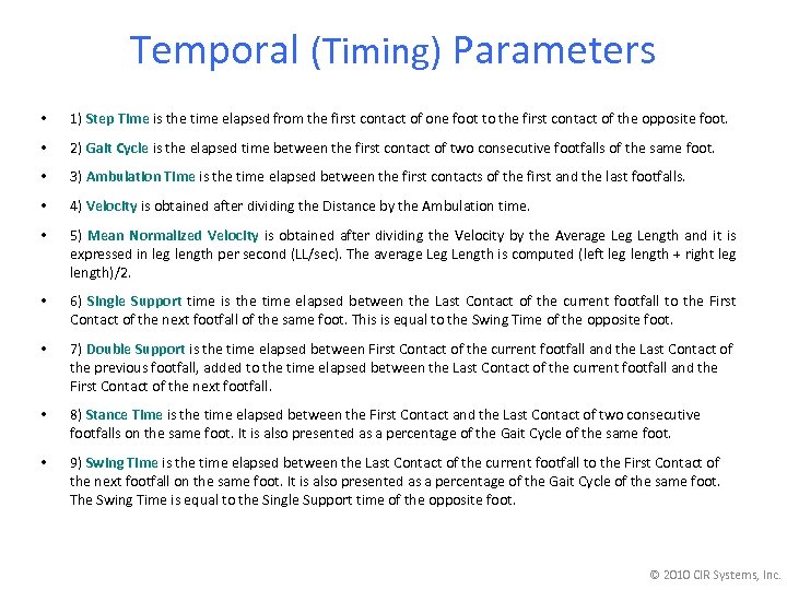 Temporal (Timing) Parameters • 1) Step Time is the time elapsed from the first