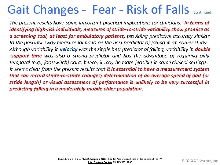 Gait Changes - Fear - Risk of Falls (continued) The present results have some