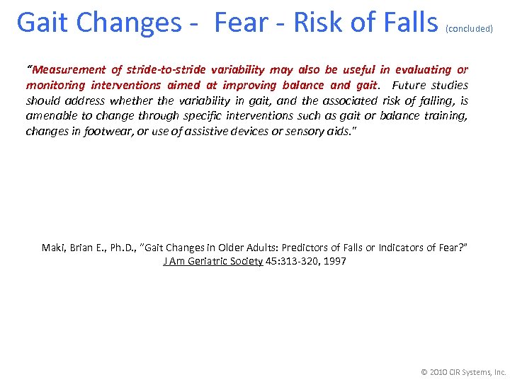 Gait Changes - Fear - Risk of Falls (concluded) “Measurement of stride-to-stride variability may