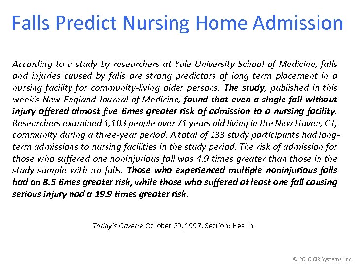 Falls Predict Nursing Home Admission According to a study by researchers at Yale University