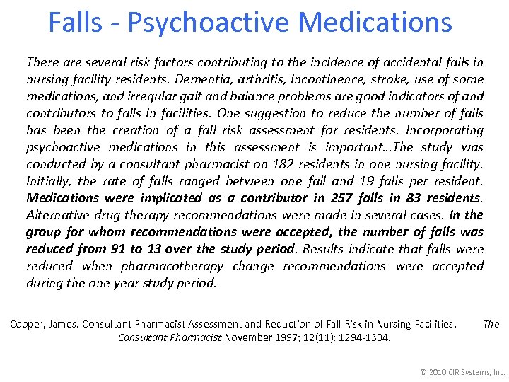 Falls - Psychoactive Medications There are several risk factors contributing to the incidence of