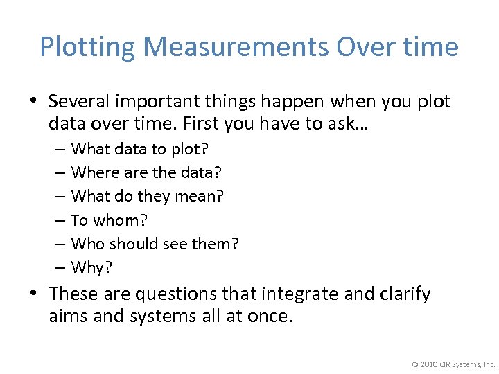 Plotting Measurements Over time • Several important things happen when you plot data over