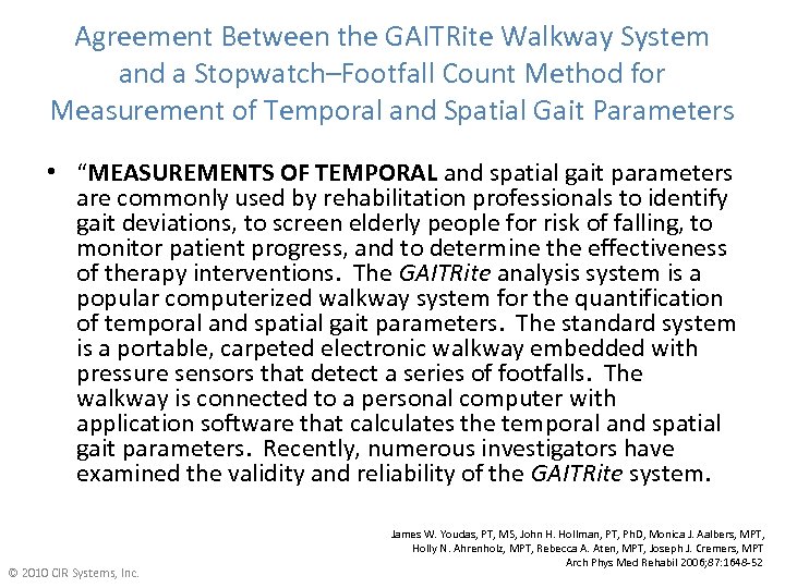 Agreement Between the GAITRite Walkway System and a Stopwatch–Footfall Count Method for Measurement of