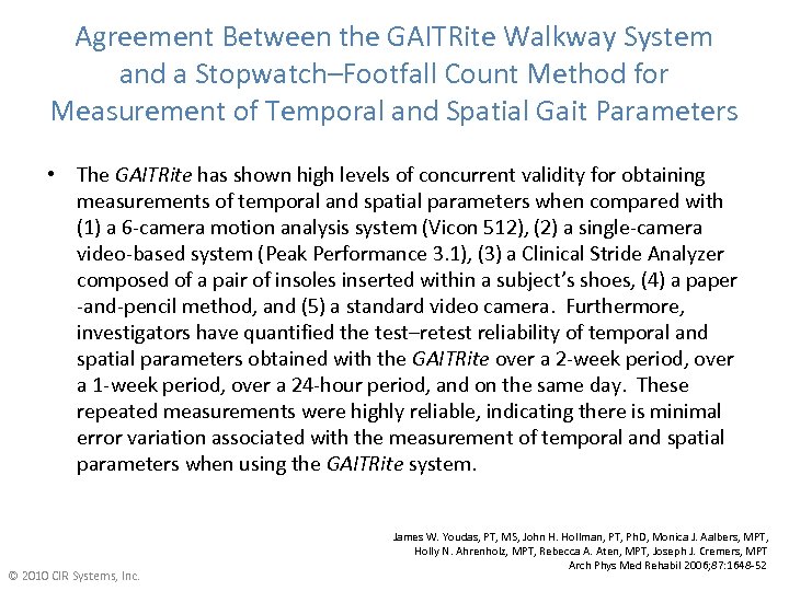 Agreement Between the GAITRite Walkway System and a Stopwatch–Footfall Count Method for Measurement of