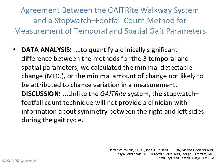 Agreement Between the GAITRite Walkway System and a Stopwatch–Footfall Count Method for Measurement of