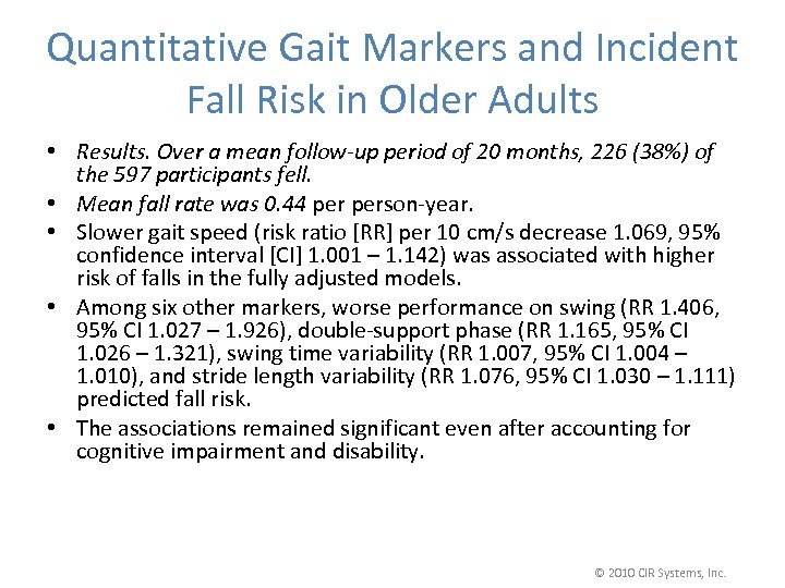 Quantitative Gait Markers and Incident Fall Risk in Older Adults • Results. Over a