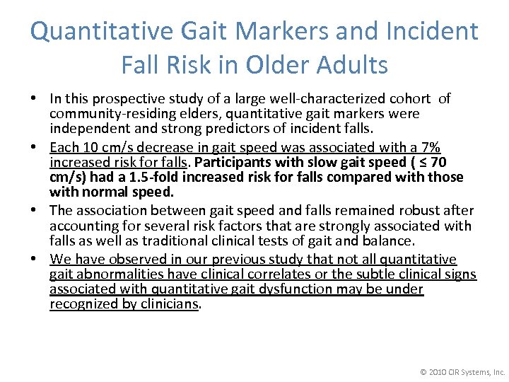 Quantitative Gait Markers and Incident Fall Risk in Older Adults • In this prospective