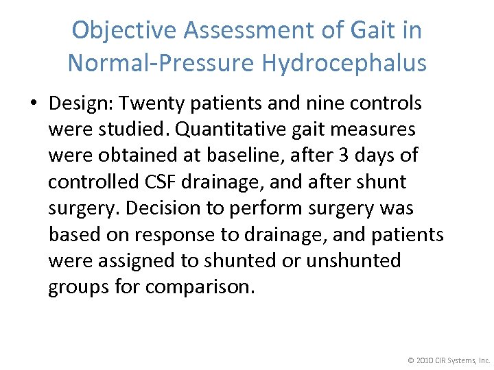 Objective Assessment of Gait in Normal-Pressure Hydrocephalus • Design: Twenty patients and nine controls