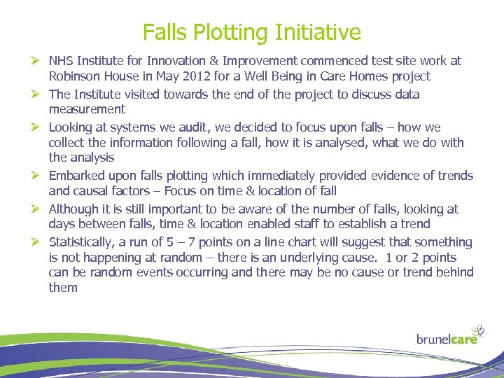 Falls Plotting Initiative Ø NHS Institute for Innovation & Improvement commenced test site work