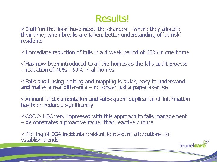 Results! üStaff ‘on the floor’ have made the changes – where they allocate their