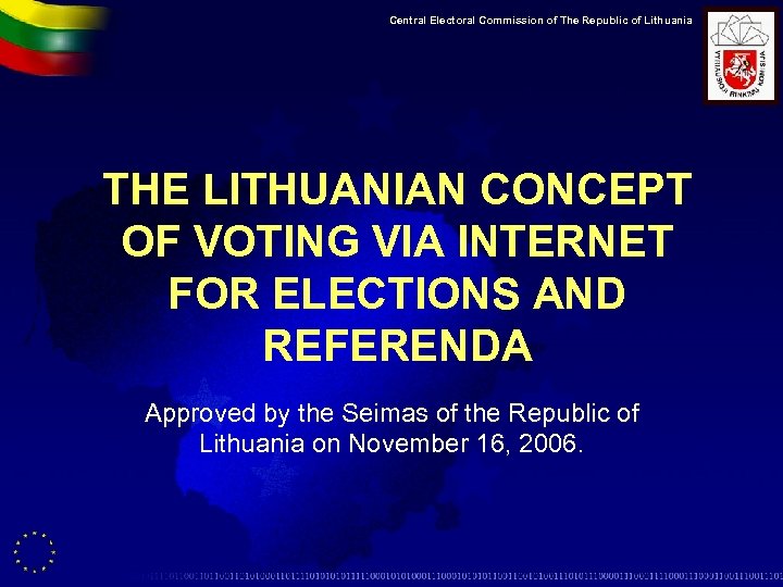 Central Electoral Commission of The Republic of Lithuania THE LITHUANIAN CONCEPT OF VOTING VIA