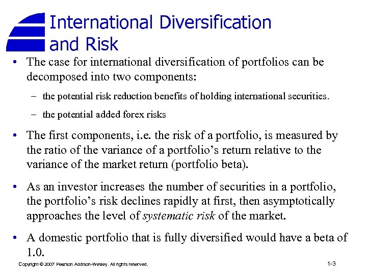 International Diversification and Risk • The case for international diversification of portfolios can be