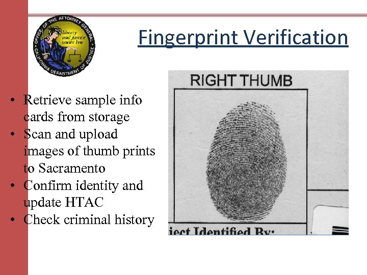 Fingerprint Verification • Retrieve sample info cards from storage • Scan and upload images