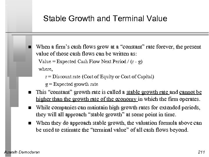 Stable Growth and Terminal Value When a firm’s cash flows grow at a “constant”