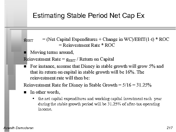 Estimating Stable Period Net Cap Ex g. EBIT = (Net Capital Expenditures + Change