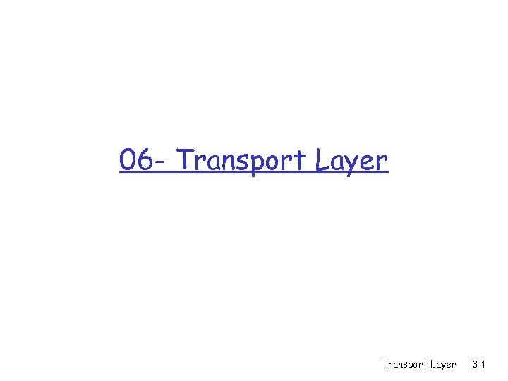 06 - Transport Layer 3 -1 