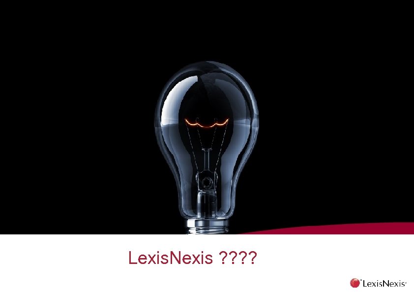 Lexis. Nexis ? ? 