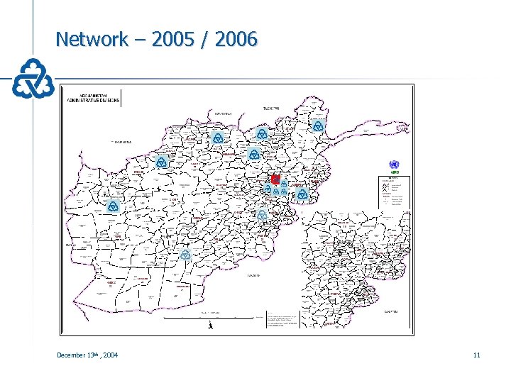 Network – 2005 / 2006 December 13 th , 2004 11 