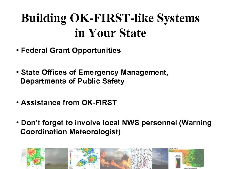 Building OK-FIRST-like Systems in Your State • Federal Grant Opportunities • State Offices of