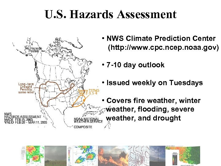 U. S. Hazards Assessment • NWS Climate Prediction Center (http: //www. cpc. ncep. noaa.