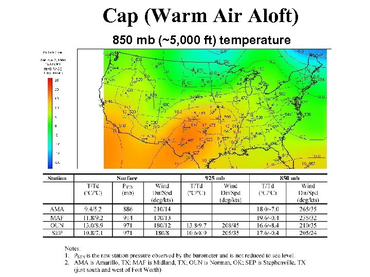 Cap (Warm Air Aloft) 850 mb (~5, 000 ft) temperature 