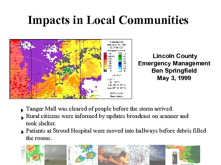 Impacts in Local Communities Lincoln County Emergency Management Ben Springfield May 3, 1999 Tanger